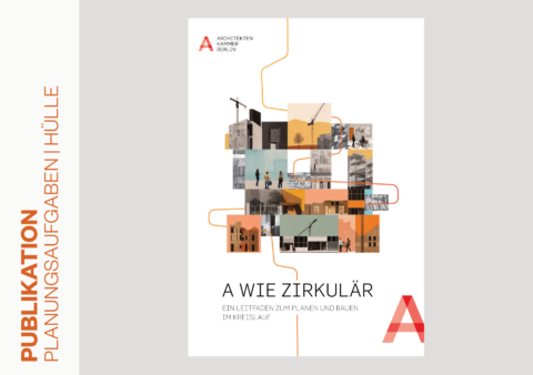 A wie zirkulär – Ein Leitfaden zum Planen und Bauen im Kreislauf